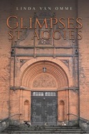 Glimpses: St. Aggies van Omme, Linda