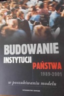 Budowanie Instytucji Państwa 1989 - 2001 w poszuki
