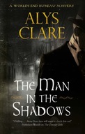 The Man in the Shadows Clare Alys