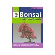 Bonsai z roślin pokojowych Helmut Ruger, Horst Stahl