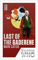 Doctor Who: Last of the Gaderene: 50th Anniversary Edition MARK GATISS