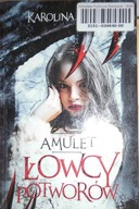 Amulet. Łowcy potworów - Karolina Cielas