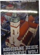 Kościelne dzieje Zduńskiej WOLi - m bUDKIEWICZ