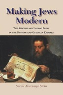 Making Jews Modern: The Yiddish and Ladino Press