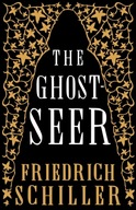 The Ghost-Seer - Schiller, Friedrich