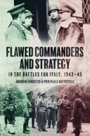 Flawed Commanders and Strategy in the Battles for