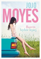 Razem będzie lepiej - Jojo Moyes