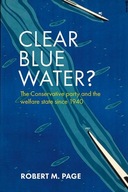 Clear Blue Water?: The Conservative Party and the