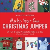 Make Your Own Christmas Jumper: 20 Fun and Easy