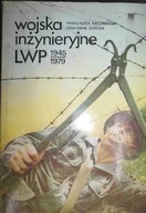 Wojska inżynieryjne LWP 1945-1979 - Kaczmarski