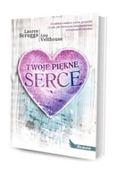 TWOJE PIĘKNE SERCE LAUREN SCRUGGS, LISA VELTHOUS..