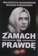 Bogdan Rymanowski - Zamach na prawdę