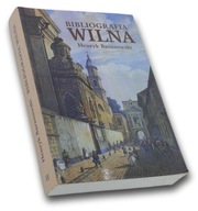 Bibliografia Wilna Tom II - Henryk Baranowski