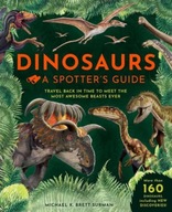 Dinosaurs: A Spotter s Guide Brett-Surman Michael