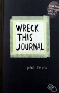 WRECK THIS JOURNAL - Keri Smith (KSIĄŻKA)