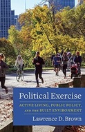 Political Exercise: Active Living, Public Policy,