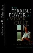 The Terrible Power of a Minor Guilt: Literary