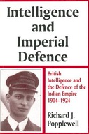Intelligence and Imperial Defence: British