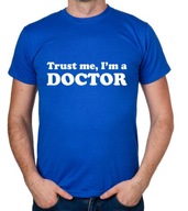 koszulka TRUST ME I'M A DOCTOR prezent