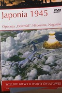 Japonia 1945 Operacja "Downfall", Hiroszima, Nagas
