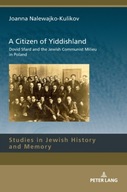 A Citizen of Yiddishland: Dovid Sfard and the