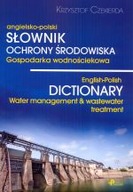 SŁOWNIK OCHRONY ŚRODOWISKA GOSPODARKA WODNOŚCIEKOWA ANGIELSKO-POLSKI