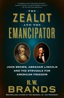 The Zealot and the Emancipator: John Brown,
