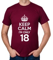 koszulka KEEP CALM I'M ONLY 18 prezent