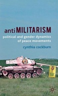Antimilitarism: Political and Gender Dynamics of