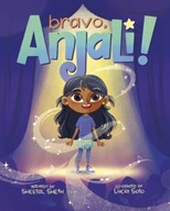 Bravo, Anjali! Lucia Soto, Sheetal Sheth