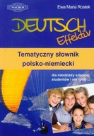 DEUTSCH EFFEKTIV Słownik Tematyczny Polsko-Niemiec