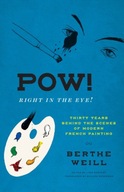 Pow! Right in the Eye!: Thirty Years behind the
