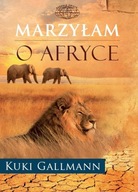 MARZYŁAM O AFRYCE- Kuki Gallmann R88