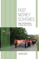 Fast Money Schemes: Hope and Deception in Papua