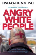 Angry White People: Coming Face-to-Face with the