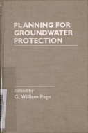 PLANNING FOR GROUNDWATER PROTECTION - G. WILLIAM PAGE