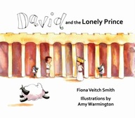 David and the Lonely Prince Smith Fiona Veitch