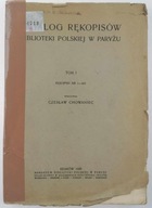 Katalog rękopisów Biblioteki Polskie w Paryżu T. I