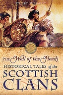 The Well of the Heads: Historical Tales of the