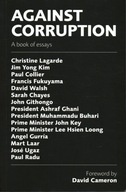 AGAINST CORRUPTION - A BOOK OF ESSAYS