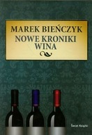 Nowe kroniki wina Bieńczyk najdroższe roczniki