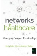 NETWORKS IN HEALTHCARE BECKY MALBY