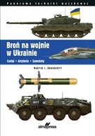 Broń na wojnie w Ukrainie. Czołgi &bull; Artyleria &bull; Samoloty