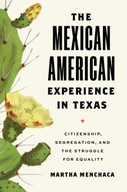 The Mexican American Experience in Texas: