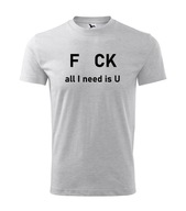 Koszulka T-shirt fck all i need is U dziecięca