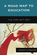 A Roadmap to Education: The CRE-ACT Way Prokes