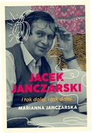 Jacek Janczarski I tak dalej Marianna Janczarska