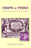 Visions of Persia: Mapping the Travels of Adam