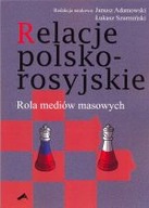 Relacje polsko-rosyjskie. Rola mediów masowych