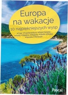 Europa na wakacje 10 najpiękniejszych wysp